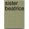 Sister Beatrice door Maurice Maeterlinck