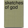 Sketches Of God by Carlos G. Valles