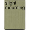 Slight Mourning by Catherine Aird