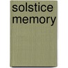 Solstice Memory door Susan Whitefeather