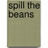 Spill The Beans