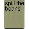 Spill The Beans door Paul Cookson