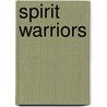 Spirit Warriors door Stu Weber