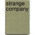 Strange Company