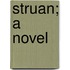 Struan; A Novel