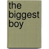 The Biggest Boy by Kevin Henkes