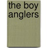 The Boy Anglers by Charles Frederick Holder