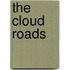 The Cloud Roads