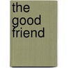 The Good Friend by Jackie Andrews