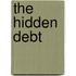 The Hidden Debt