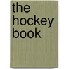 The Hockey Book by Sports Illustrated Kids