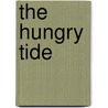 The Hungry Tide door Valerie Wood