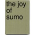 The Joy Of Sumo