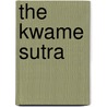 The Kwame Sutra door Onbekend