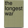 The Longest War door Peter L. Bergen