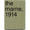 The Marne, 1914 door Holger H. Herwig