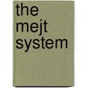 The Mejt System door Jeffrey Tennant