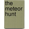 The Meteor Hunt door Walter James Miller