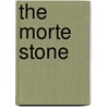 The Morte Stone door Ebenezer Wilmshurst