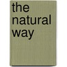 The Natural Way door Jim Rosenthal