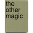 The Other Magic