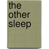 The Other Sleep door Julien Green