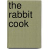 The Rabbit Cook door Philip Watts