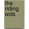 The Riding Aids by Clarissa L. Busch