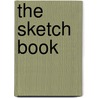 The Sketch Book by Washington Washington Irving