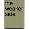 The Weaker Side by Stephane Chamberland
