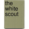 The White Scout door Michael C. Lueck
