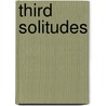 Third Solitudes door Michael Greenstein