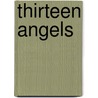 Thirteen Angels by Jack D. McMilin