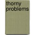 Thorny Problems