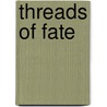 Threads of Fate door Lillian Rozell Messenger