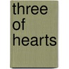 Three Of Hearts door Sage Burnett