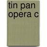 Tin Pan Opera C by Larry Hamberlin