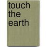 Touch The Earth door T.C. McLuhan