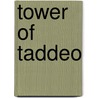 Tower Of Taddeo door Ouida.