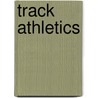 Track Athletics door Federation British Athletic