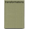 Transformations door Kimberly Tanner