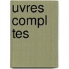 Uvres Compl Tes door Jean Baptiste Massillon