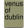 Venus of Dublin door Marianne Ackerman