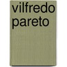 Vilfredo Pareto door Onbekend