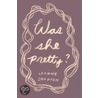 Was She Pretty? door Leanne Shapton