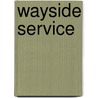 Wayside Service door Anna Shipton