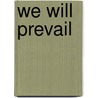 We Will Prevail door Jay Nordlinger
