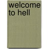 Welcome to Hell door Tom Piccirilli