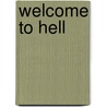 Welcome to Hell by Tom Piccirilli