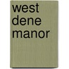 West Dene Manor door Jean Allan Owen